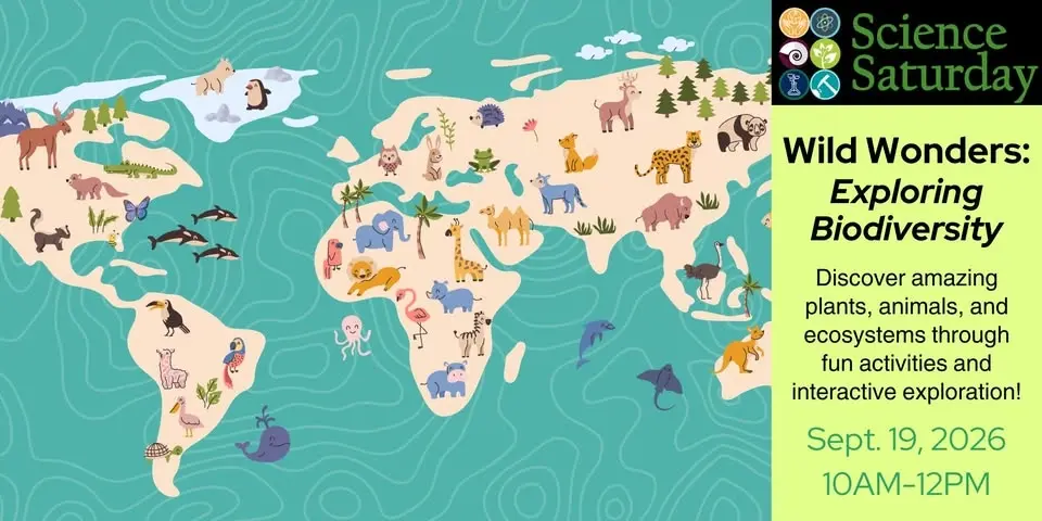 Science Saturday - Wild Wonders: Exploring Biodiversity