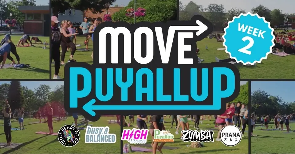 Move Puyallup - Week #2 - Days and Time Vary (See details below)!