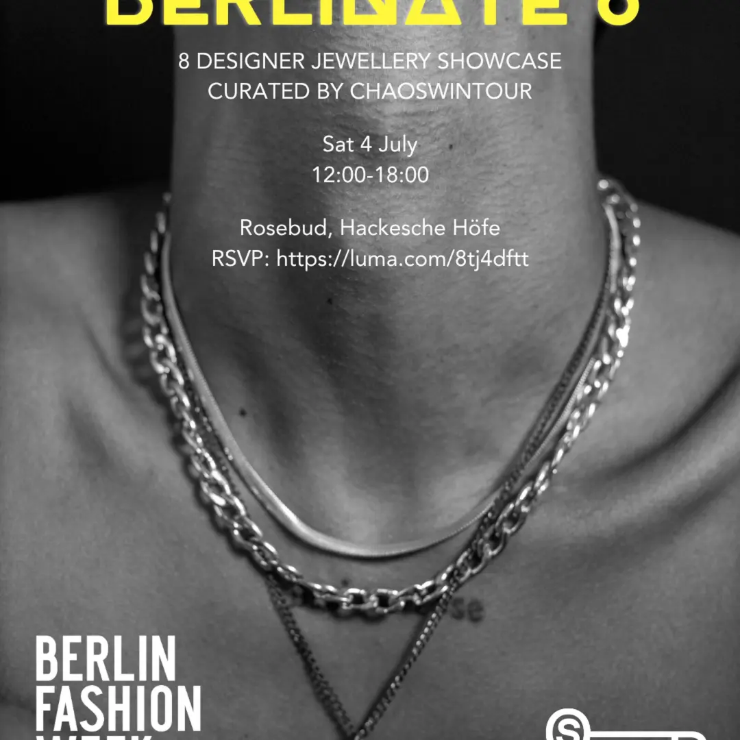 BERLINATE8 - Berlin Fashion Week - 8 Designer Jewellery Showcase
