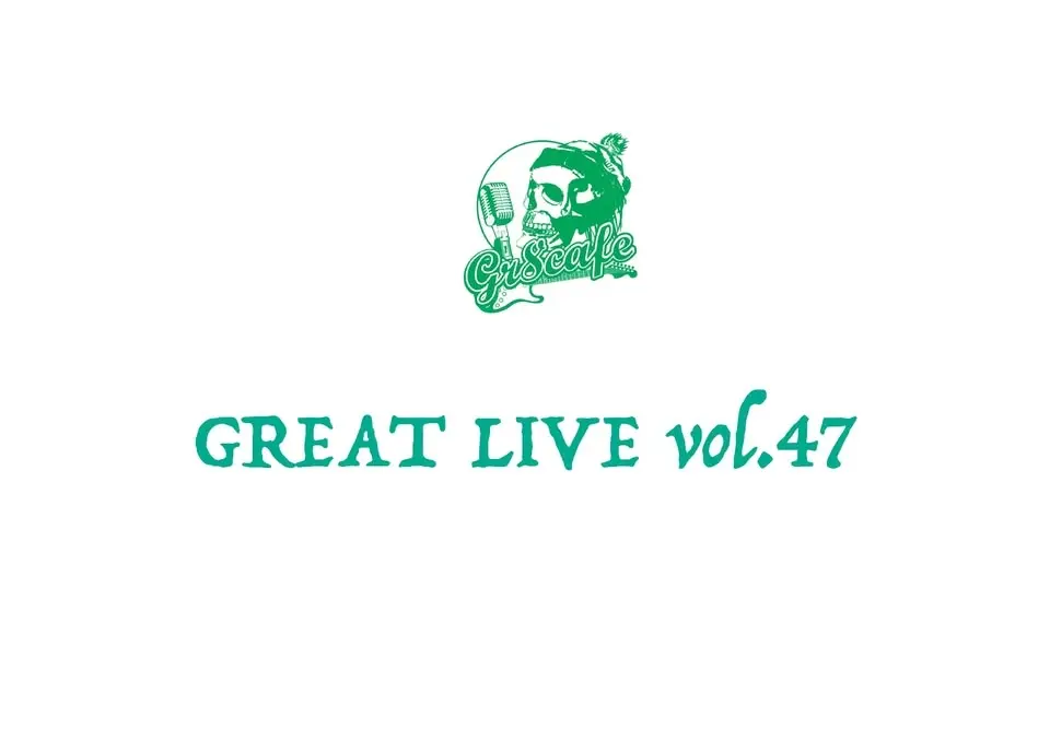 6/20 GREAT LIVE vol.47