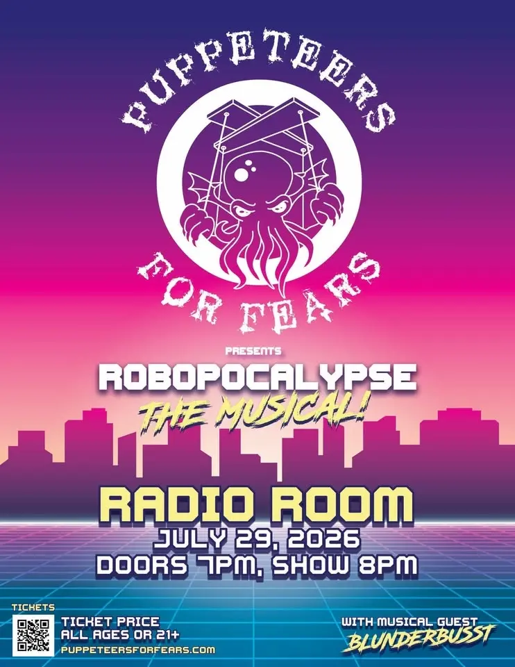 Puppeteers For Fears Presents Robopocalypse: The Musical!