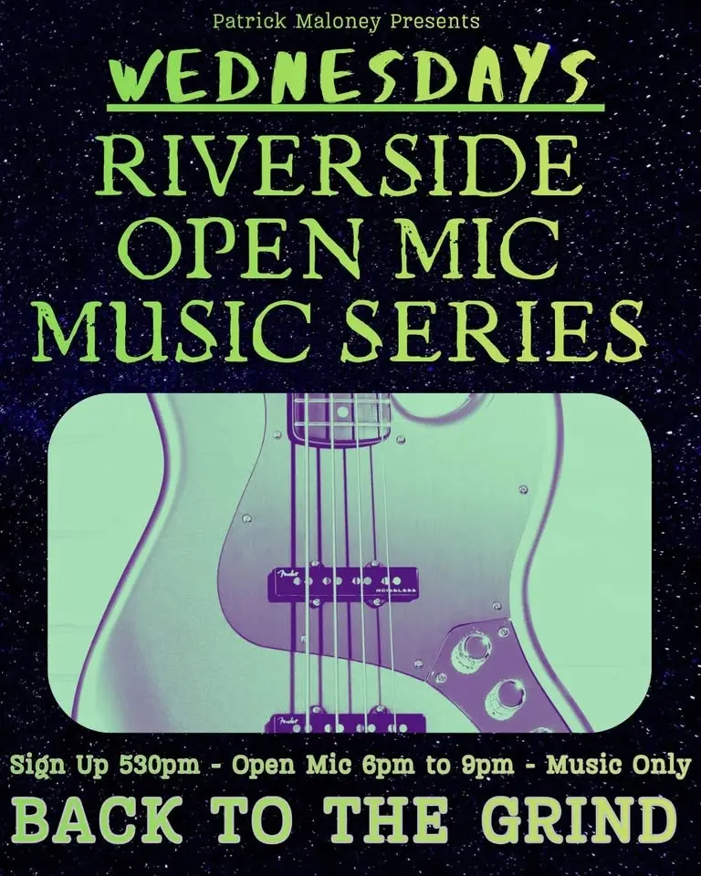 RIVERSIDE OPEN MIC MUSIC SERIES @ BACK TO THE GRIND July 29th 2026