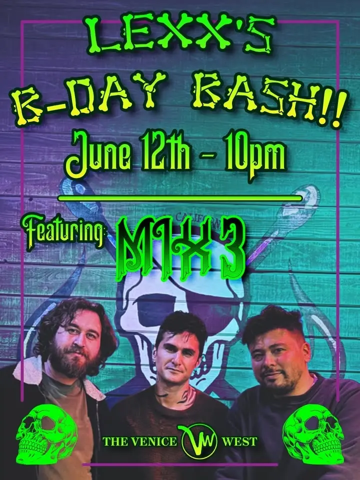 Lexx's Birthday Bash w/ MIX 3