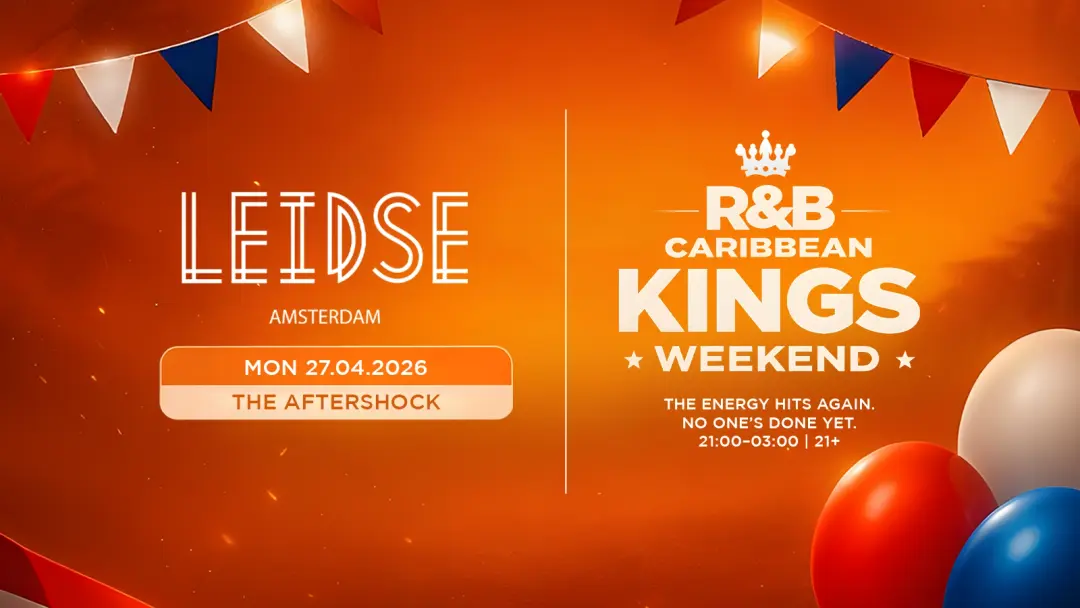KING'S EVENING - THE AFTERSHOCK - THE ULTIMATE R&B & CARIBBEAN WEEKEND IN AMSTERDAM