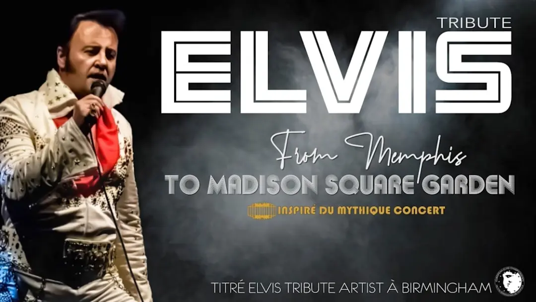 Tribute Elvis  - « From Memphis To Madison Square Garden »