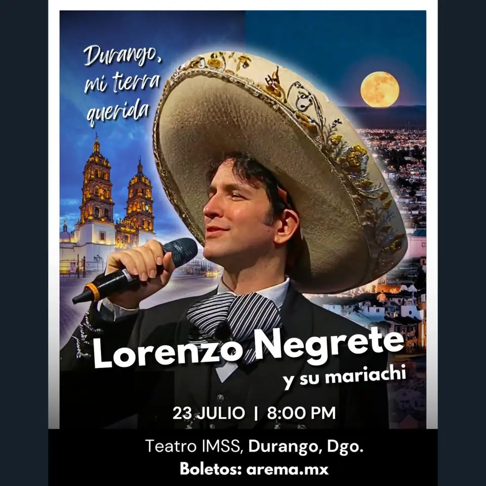 "Durango, mi tierra querida", Lorenzo Negrete en Durango 