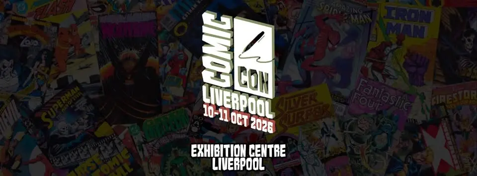Comic Con Liverpool Oct 2026