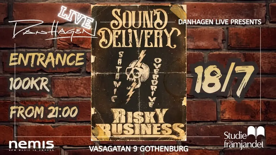 DANHAGEN LIVE PRESENTERAR, SOUND DELIVERY, SATANIC OVERDRIVE, RISKY BUSINESS