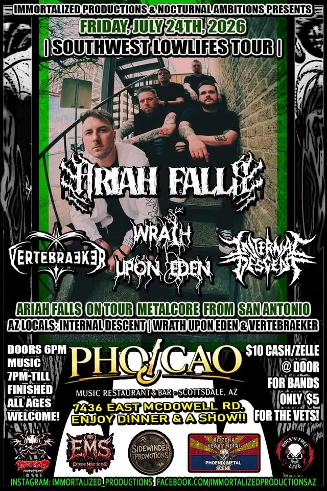 Ariah Falls On Tour | Internal Descent | Wrath Upon Eden | Vertebraeker | July 24th | Pho Cao