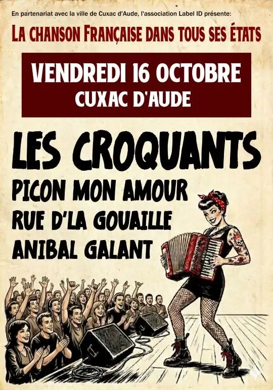 LES CROQUANTS + PICON MON AMOUR + RUE D'LA GOUAILLE + ANIBAL GALANT