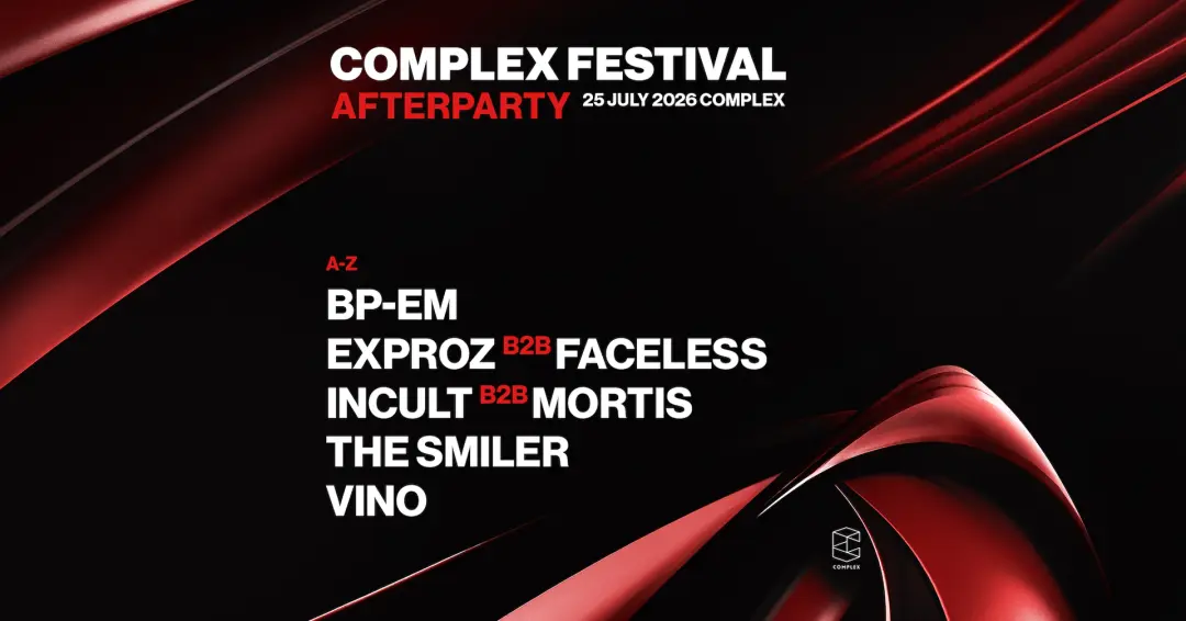 Complex Festival 2026 Afterparty