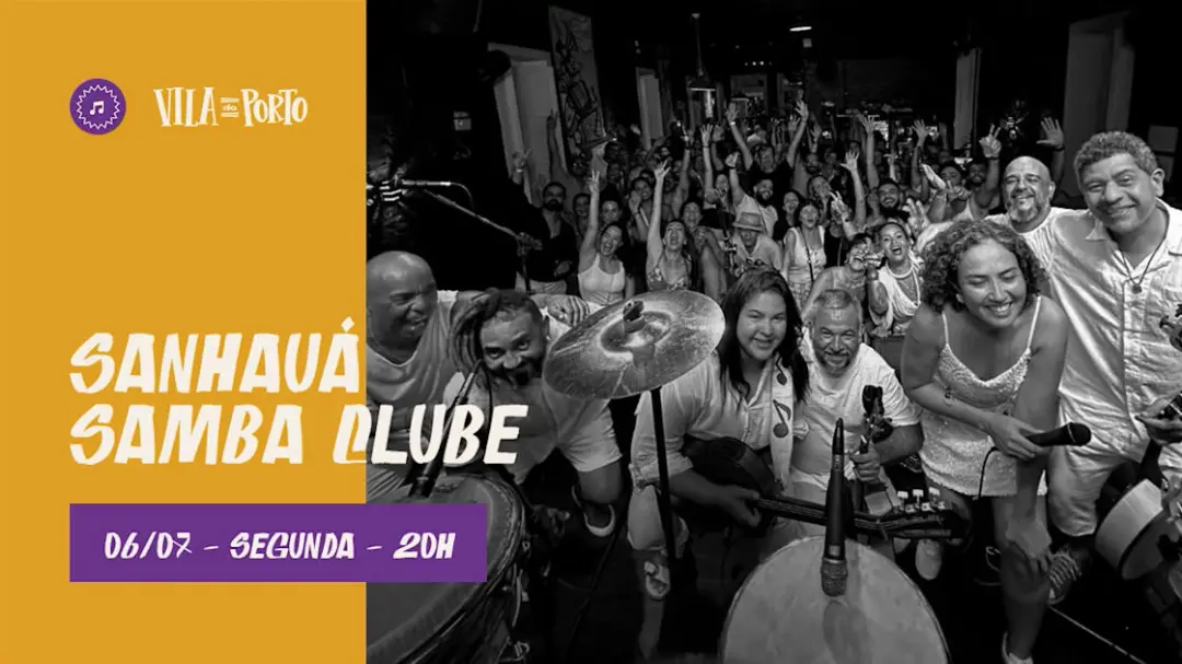 Sanhauá Samba Clube //06.07 // Toda Segunda