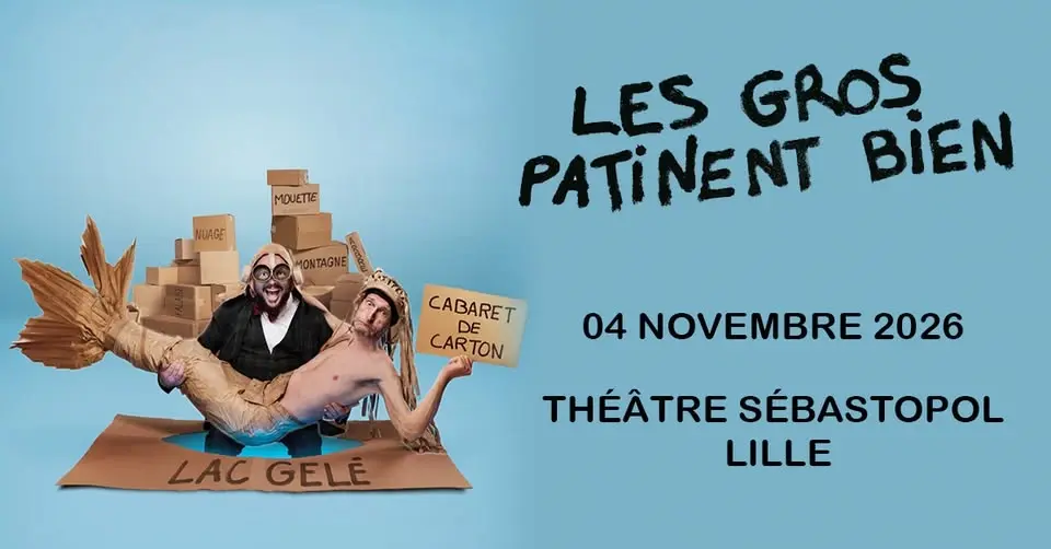 Les Gros Patinent Bien - Théâtre Sébastopol, Lille - 04.11.2026