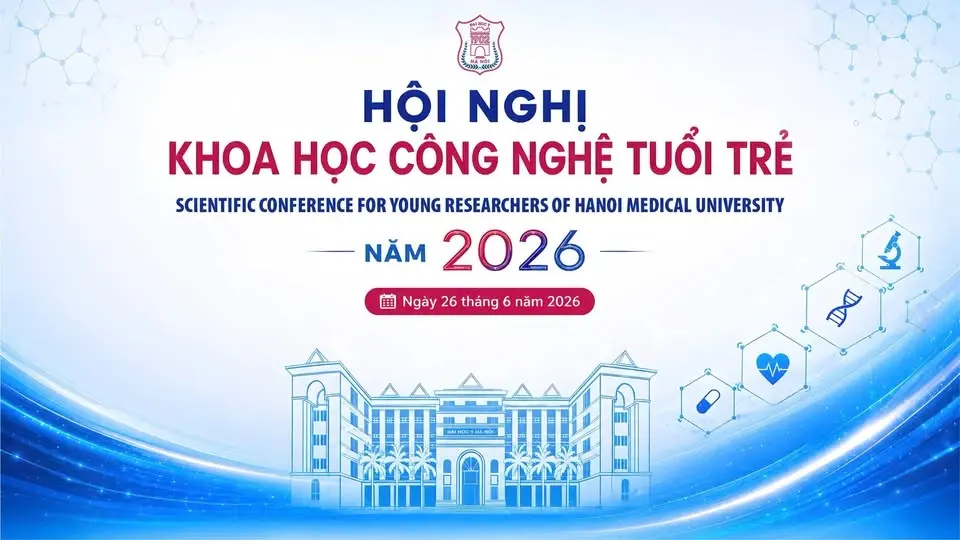 HỘI NGHỊ KHOA HỌC VÀ CÔNG NGHỆ TUỔI TRẺ TRƯỜNG ĐẠI HỌC Y HÀ NỘI NĂM 2026