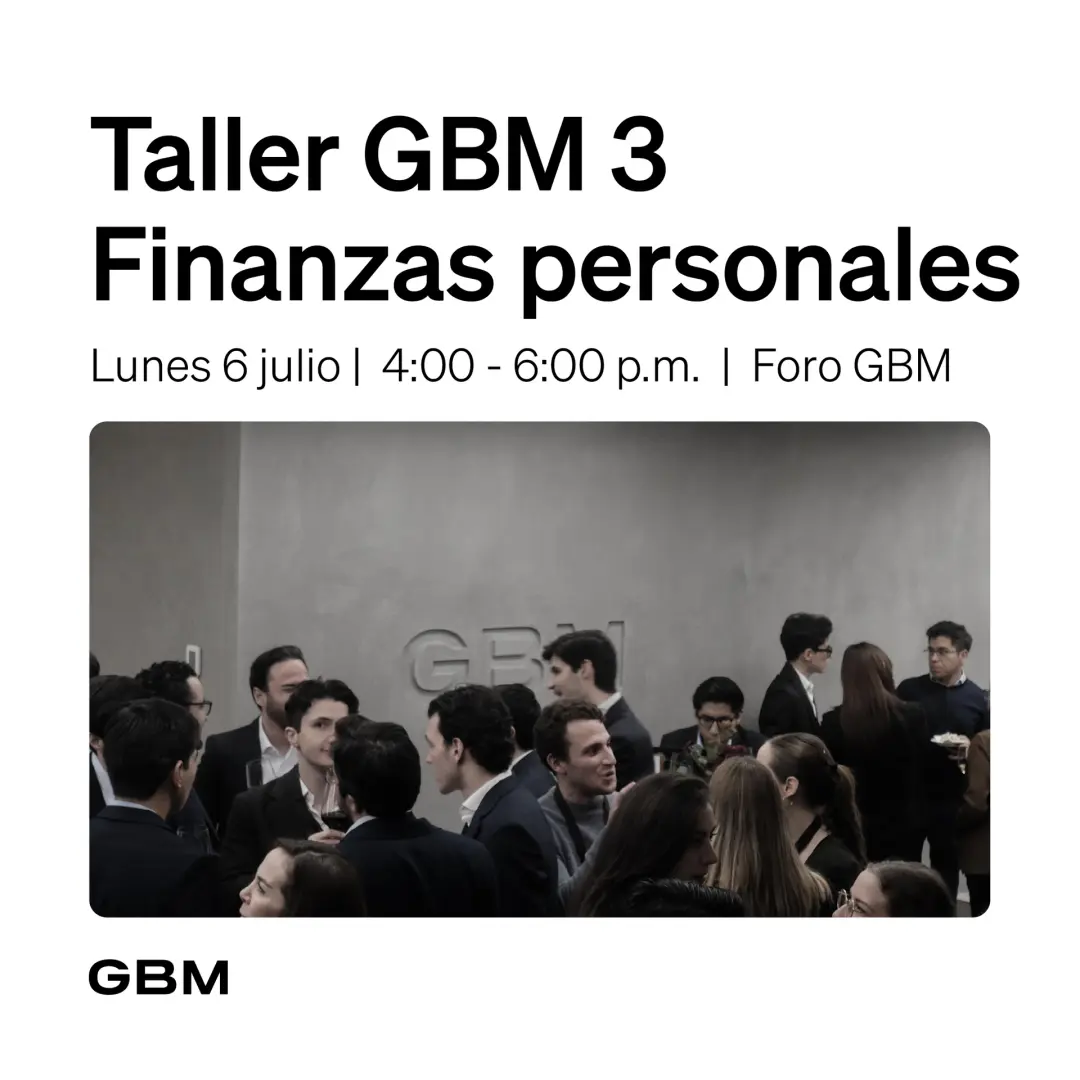 Taller GBM 3 | Finanzas personales