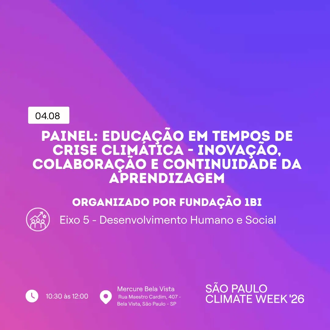 Painel: Educação em Tempos de Crise Climática - inovação, colaboração e continuidade da aprendizagem
