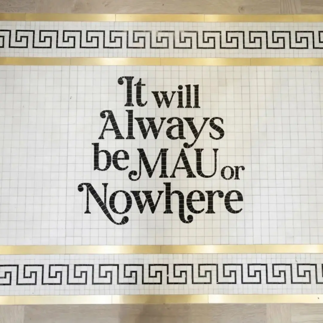 MAU or Nowhere