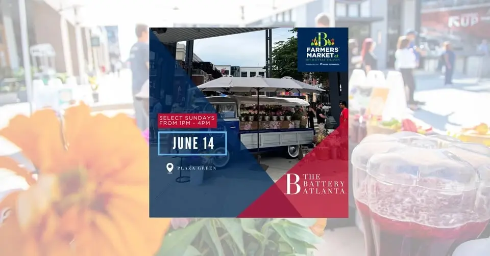 Farmers Market Series at The Battery Atlanta Presented by Kaiser Permanente