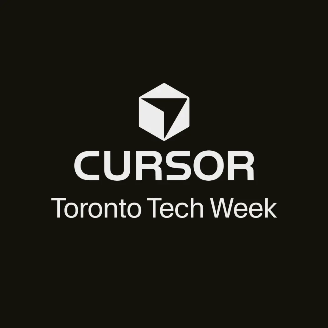 Cursor / Toronto Tech Week (Workshops + Hackathon)