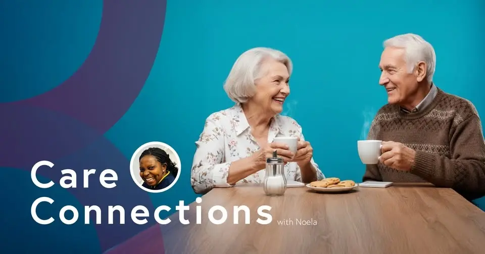 Care Connections with Noela 