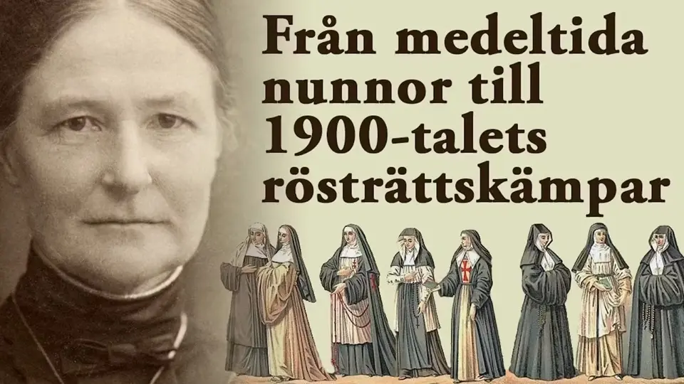 Från medeltida nunnor till rösträttskämpar