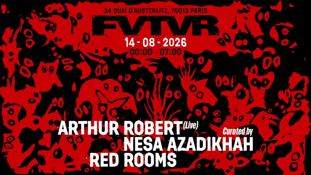 Fvtvr Invites: Arthur Robert Live, Nesa Azadikhah, Red Rooms