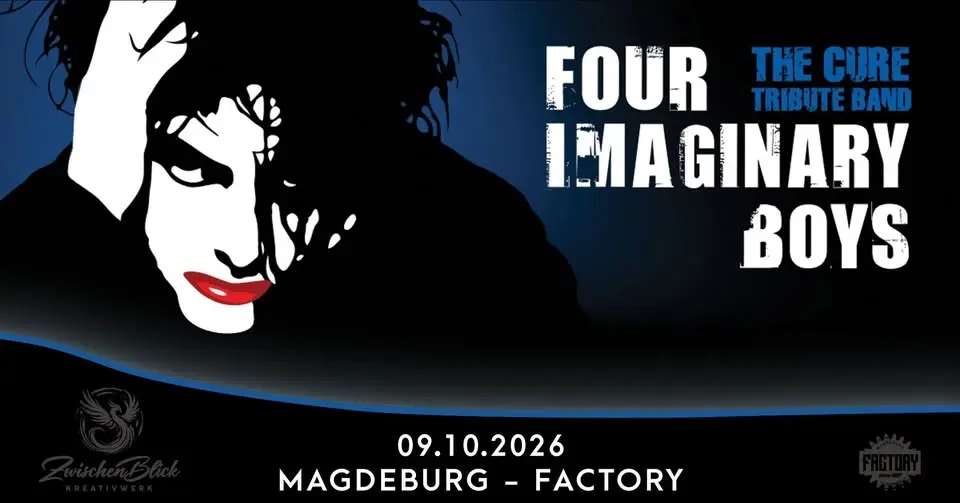 Four Imaginary Boys - The Music Of The Cure • 09.10.2026 • Magdeburg