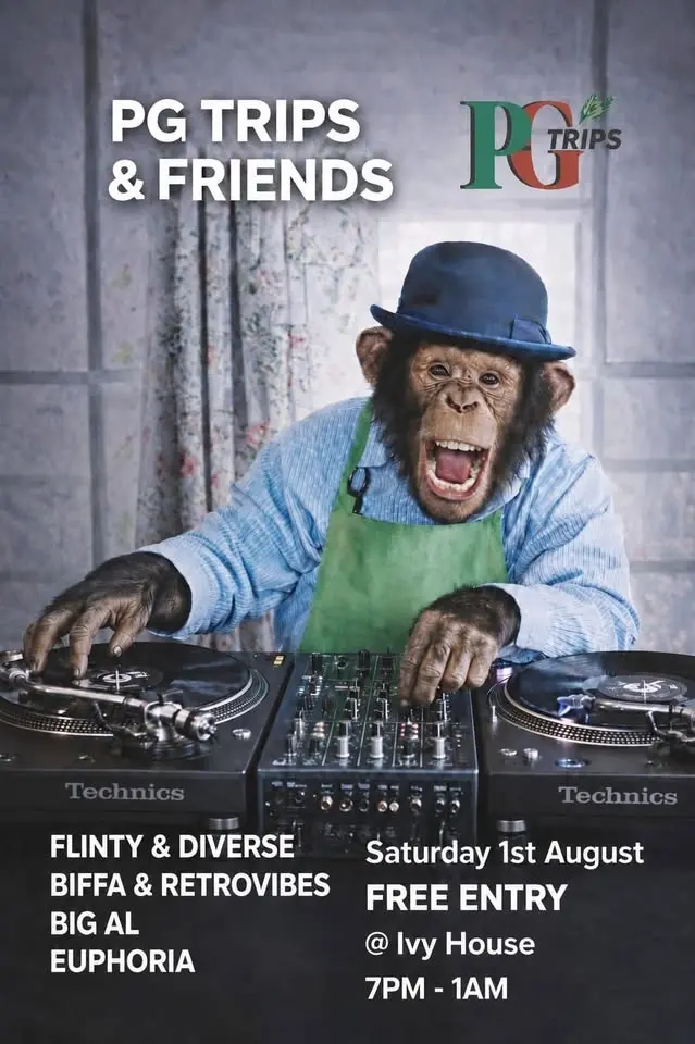 PG Trips & Friends *FREE PARTY* Sat 1st AUGUST