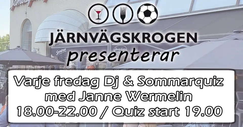 Sista Sommarquizen 7/8 fredag på vår uteservering kl 19.00. Vid dåligt väder flyttar vi inomhus.