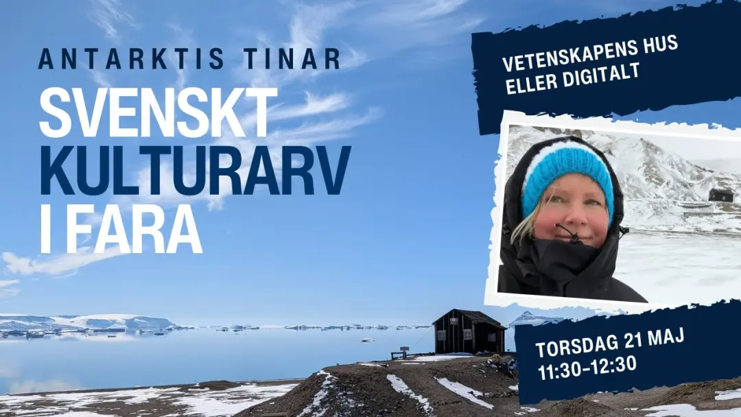 Antarktis tinar – svenskt kulturarv i fara
