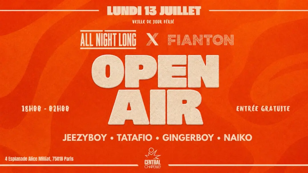 All Night Long X Fianton Open Air — Central Chapelle