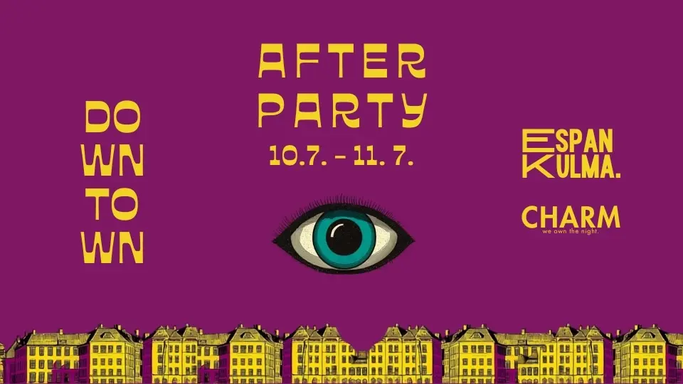 DOWNTOWN AFTERPARTY | CHARM  | FRI & SAT 10. - 11.7.