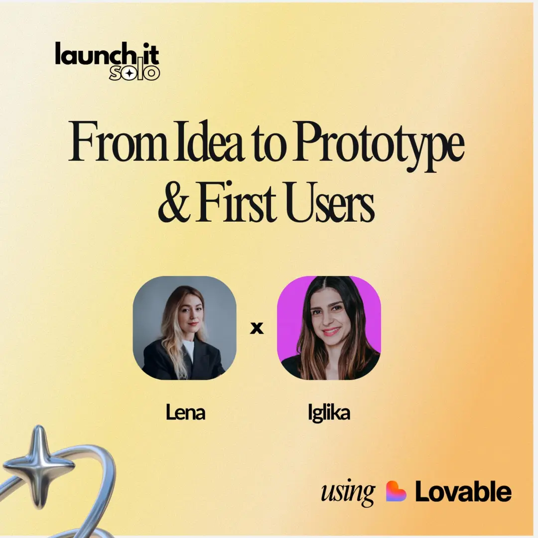 From Idea to Prototype & First Users
