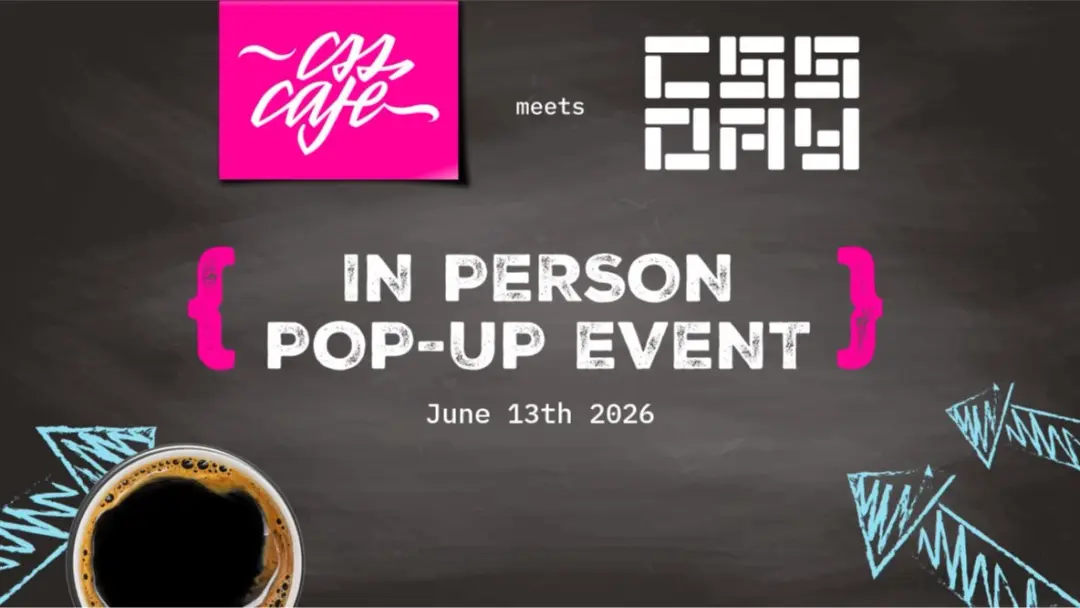 CSS Café meets CSS Day: an in-Person Pop-Up Event!