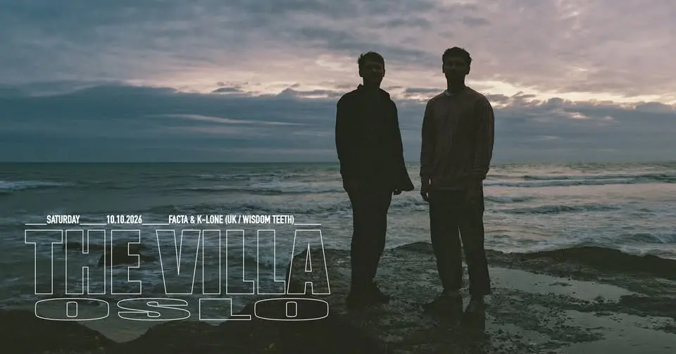 Facta & K-Lone (UK / Wisdom Teeth) / THE VILLA