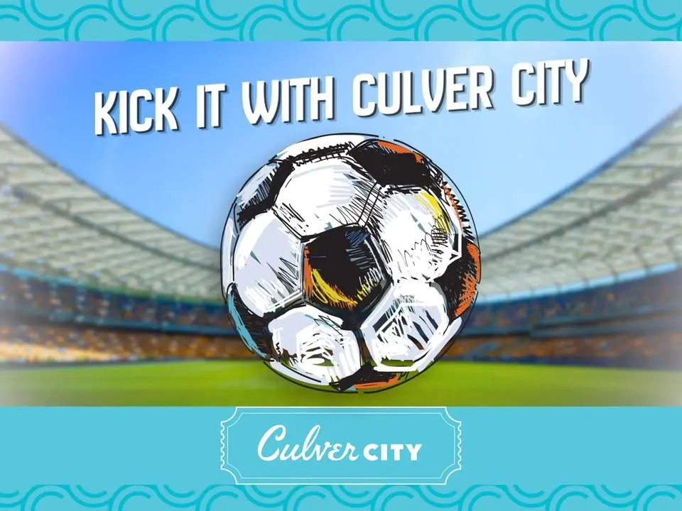 Kick It With Culver City - Soccer Viewing Activations