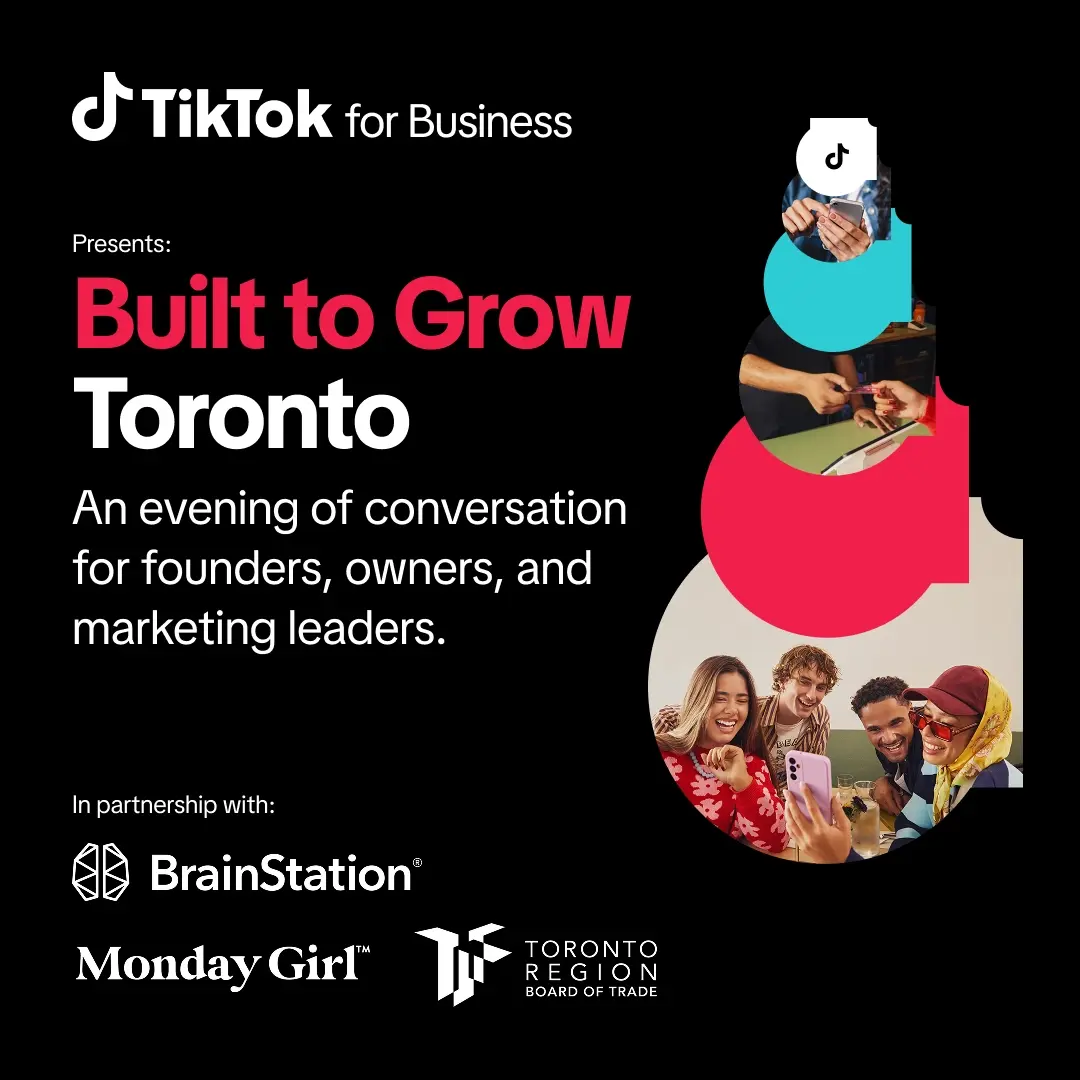 TikTok for Business Presents: Built to Grow — Toronto