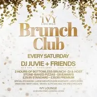 Ivy's Brunch Club Every Saturday - 8th August