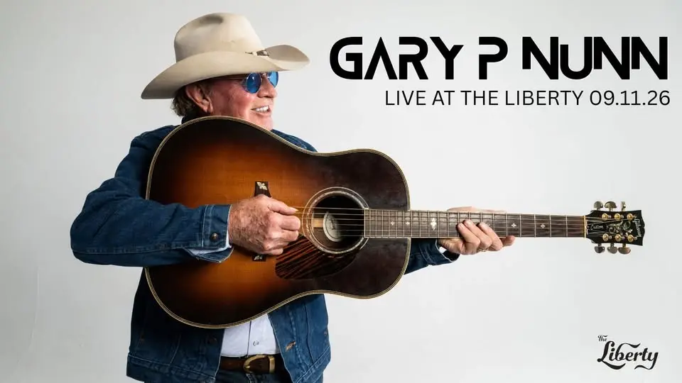 Gary P. Nunn Live in Concert at The Liberty!