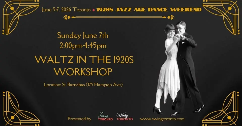 Waltz in the 1920s Wkshp & Dance! Part of Toronto's Roaring 20s Jazz Age Dance Wknd June 5-7, 2026
