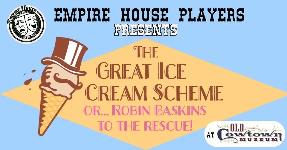 "The Great Ice Cream Scheme or...Robin Baskins to the Rescue!"
