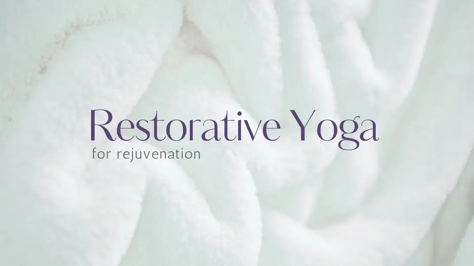 Restorative Yoga 