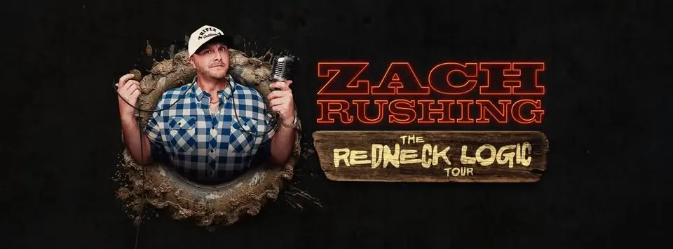 Zach Rushing - The Redneck Logic Tour