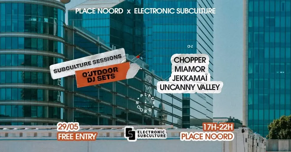 FREE EVENT: PLACE NOORD x ELECTRONIC SUBCULTURE