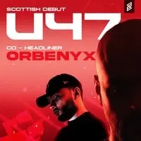 Tragik Presents: U47 & ORBENYX