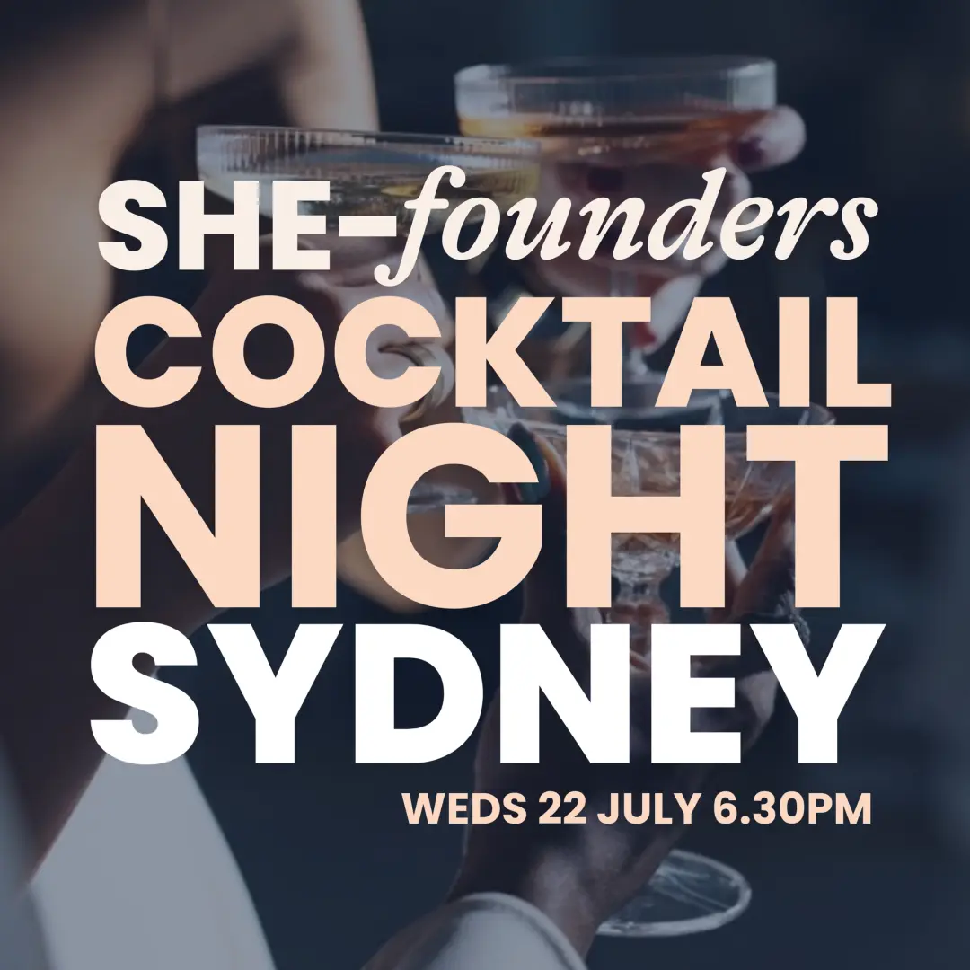 SHE-Founders Cocktail Night — Sydney