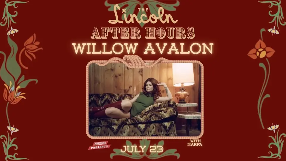 Willow Avalon w/ Marfa - The Lincoln After Hours