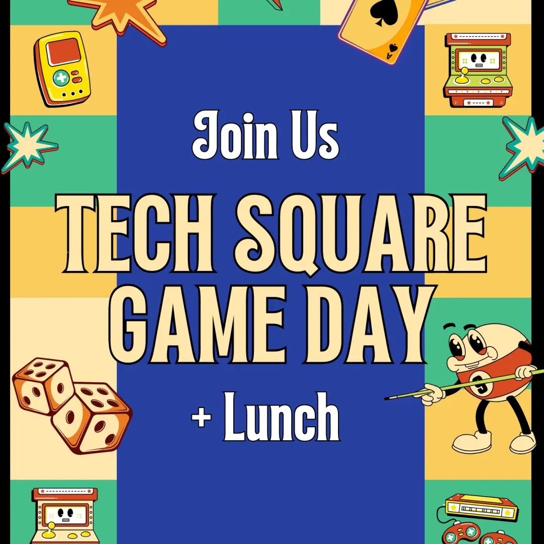 July Tech Square Game Day + Lunch