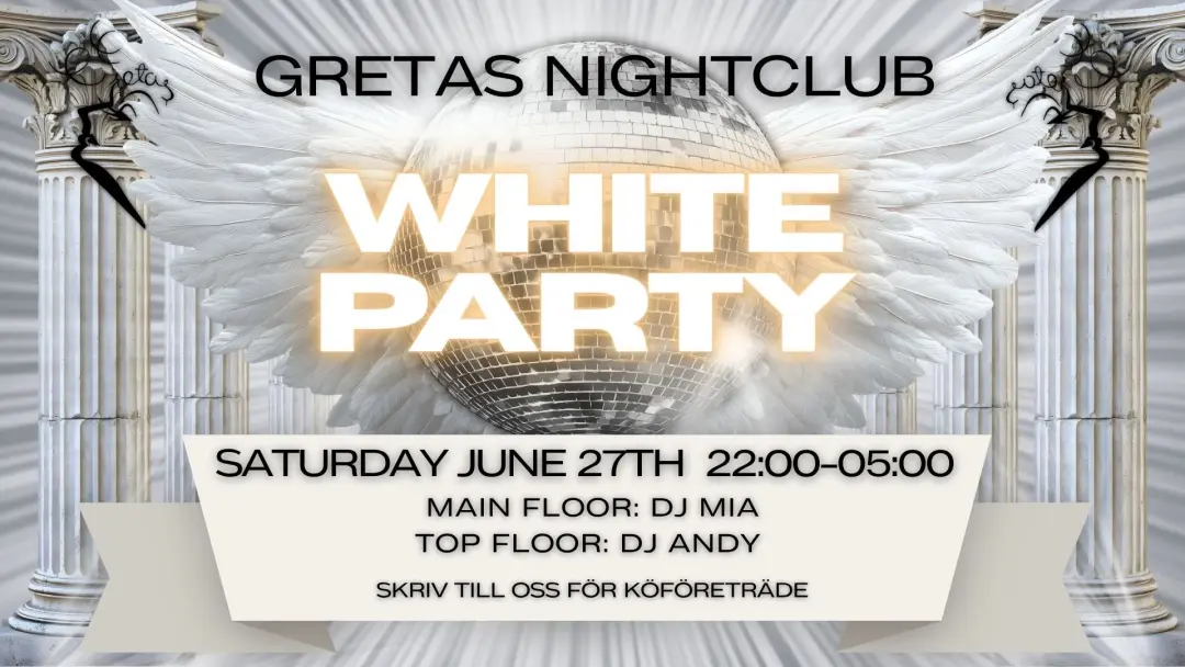 🤍✨ WHITE PARTY 27 JUNI 2026 @ GRETAS NIGHTCLUB ✨🤍