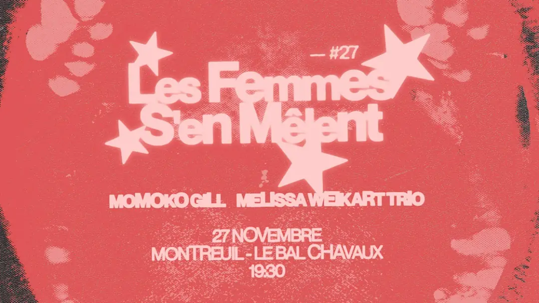 Momoko Gill X Melissa Weikart Trio - Les Femmes S'en Mêlent